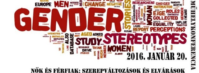 Nők és férfiak: szerepváltozások és elvárások Műhelykonferencia
