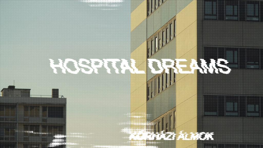 Kórházi álmok / Hospital Dreams